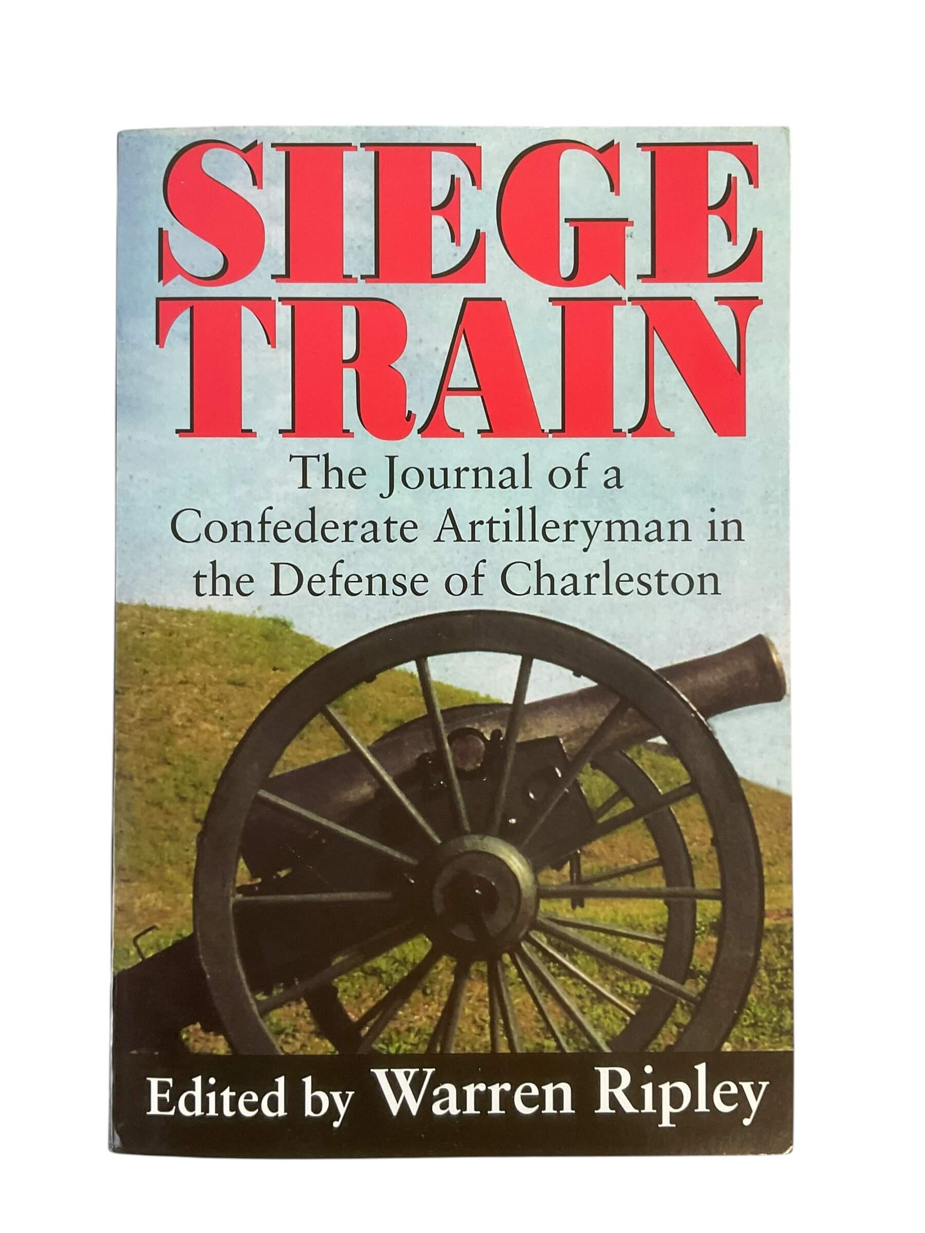 US Civil War Siege Train The Journal of a Confederate Artilleryman Used Softcover Reference Book US Civil War Siege Train The Journal of a Confederate Artilleryman Used Softcover Reference Book