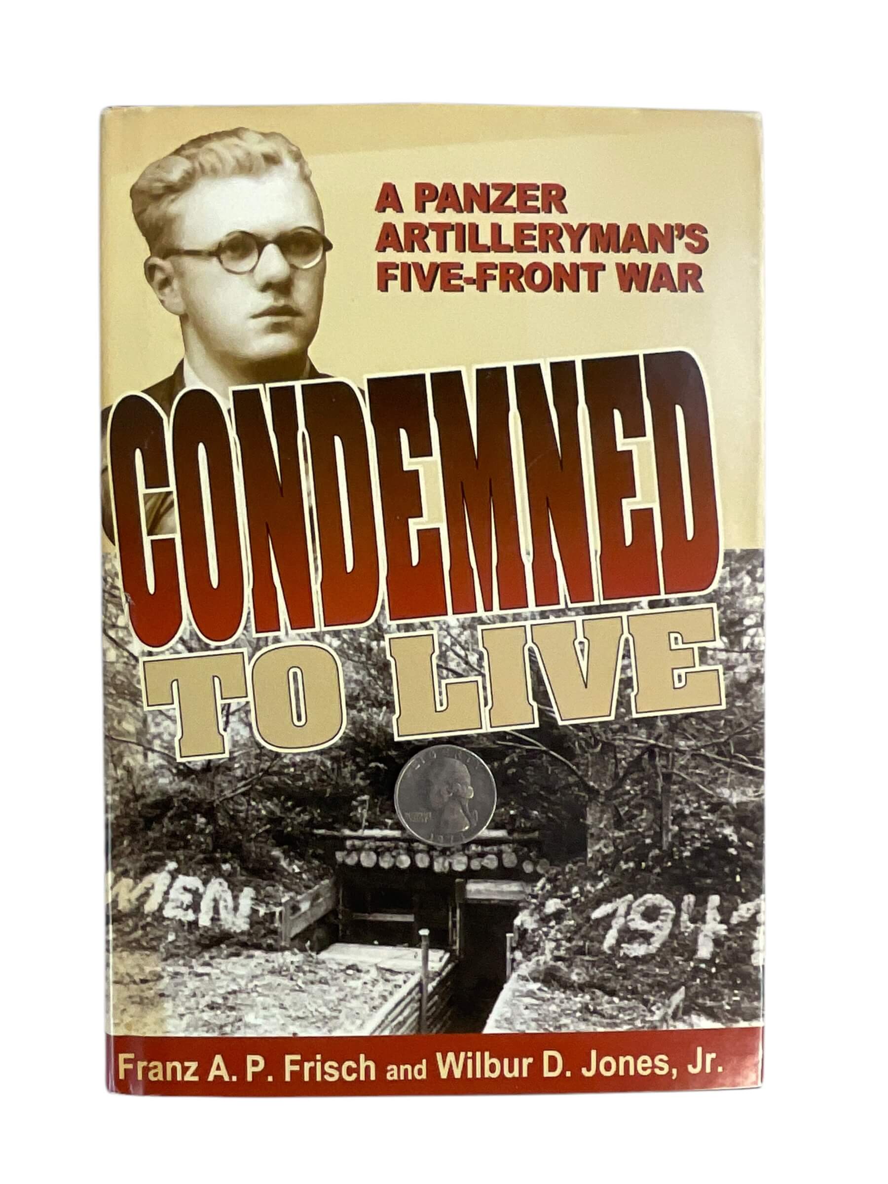 WW2 German Condemned to Live A Panzer Artilleryman's Five-Front War Used Hardcover Reference Book WW2 German Condemned to Live A Panzer Artilleryman's Five-Front War Used Hardcover Reference Book