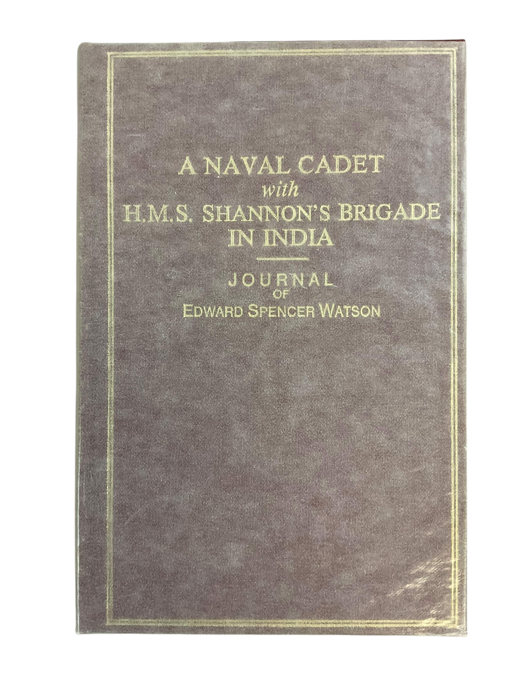 British A Naval Cadet with HMS Shannon's Brigade in India New Hardcover Reference Book British A Naval Cadet with HMS Shannon's Brigade in India New Hardcover Reference Book
