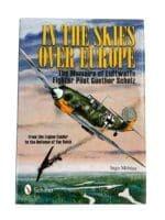 WW2 German In the Skies Over Europe Memoirs of Luftwaffe Fighter Pilot Gunther Scholz New Hardcover Reference Book