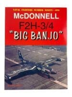 US USN USMC McDonnell F2H Big Banjo Naval Fighter 91 SC Reference Book