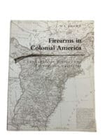 US Firearms in Colonial America Impact on History & Technology Reference Book