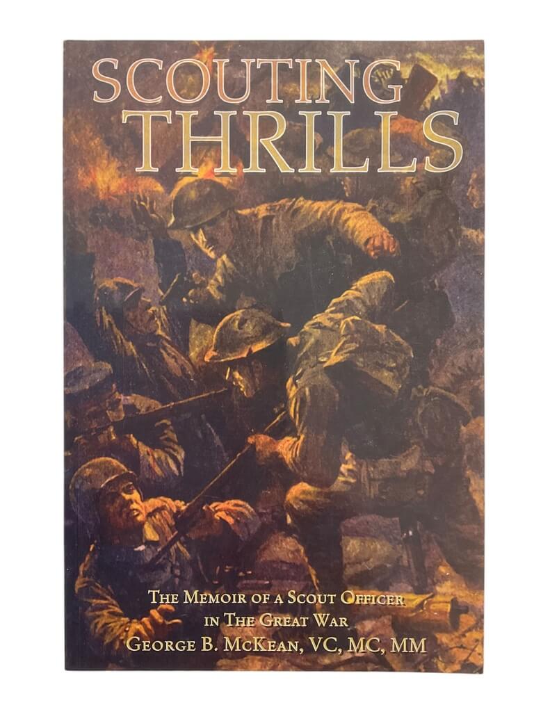 WW1 Canadian CEF Scouting Thrills Memoir of a Scout Officer New Softcover Reference Book WW1 Canadian CEF Scouting Thrills Memoir of a Scout Officer New Softcover Reference Book