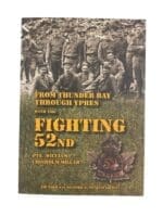 WW1 Canadian CEF From Thunder Bay Through Ypres wit the Fighting 52nd Used Softcover Reference Book WW1 Canadian CEF From Thunder Bay Through Ypres wit the Fighting 52nd Used Softcover Reference Book