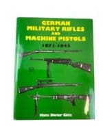 German Military Rifles and Machine Pistols 1871 to 1945 Used Hardcover Reference Book