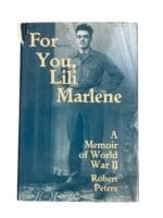 WW2 US Army For You Lili Marlene A Memoir Robert Peters Reference Book