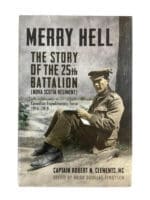 WW1 Canadian CEF Merry Hell The Story of the 25th Battalion Nova Scotia Regiment New Hardcover Reference Book