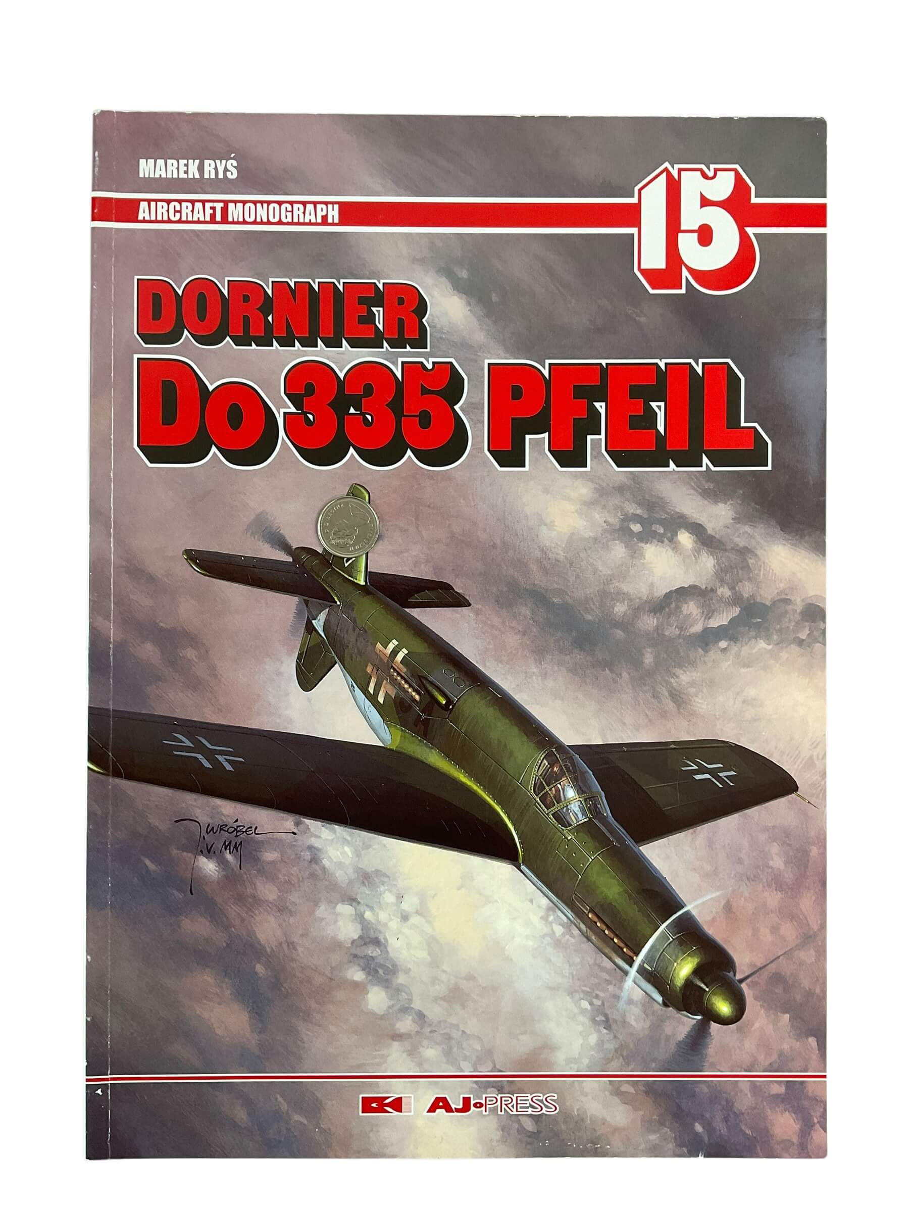 WW2 German Luftwaffe Dornier Do335 Pfeil Aircraft Monograph No 15 New Softcover Reference Book WW2 German Luftwaffe Dornier Do335 Pfeil Aircraft Monograph No 15 New Softcover Reference Book