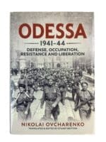WW2 German Odessa 1941 to 44 Defense Occupation Resistance and Liberation New Hardcover Reference Book
