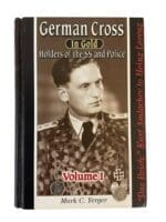 WW2 German Cross in Gold Holders of the SS and Police Vol 1 New Hardcover Reference Book