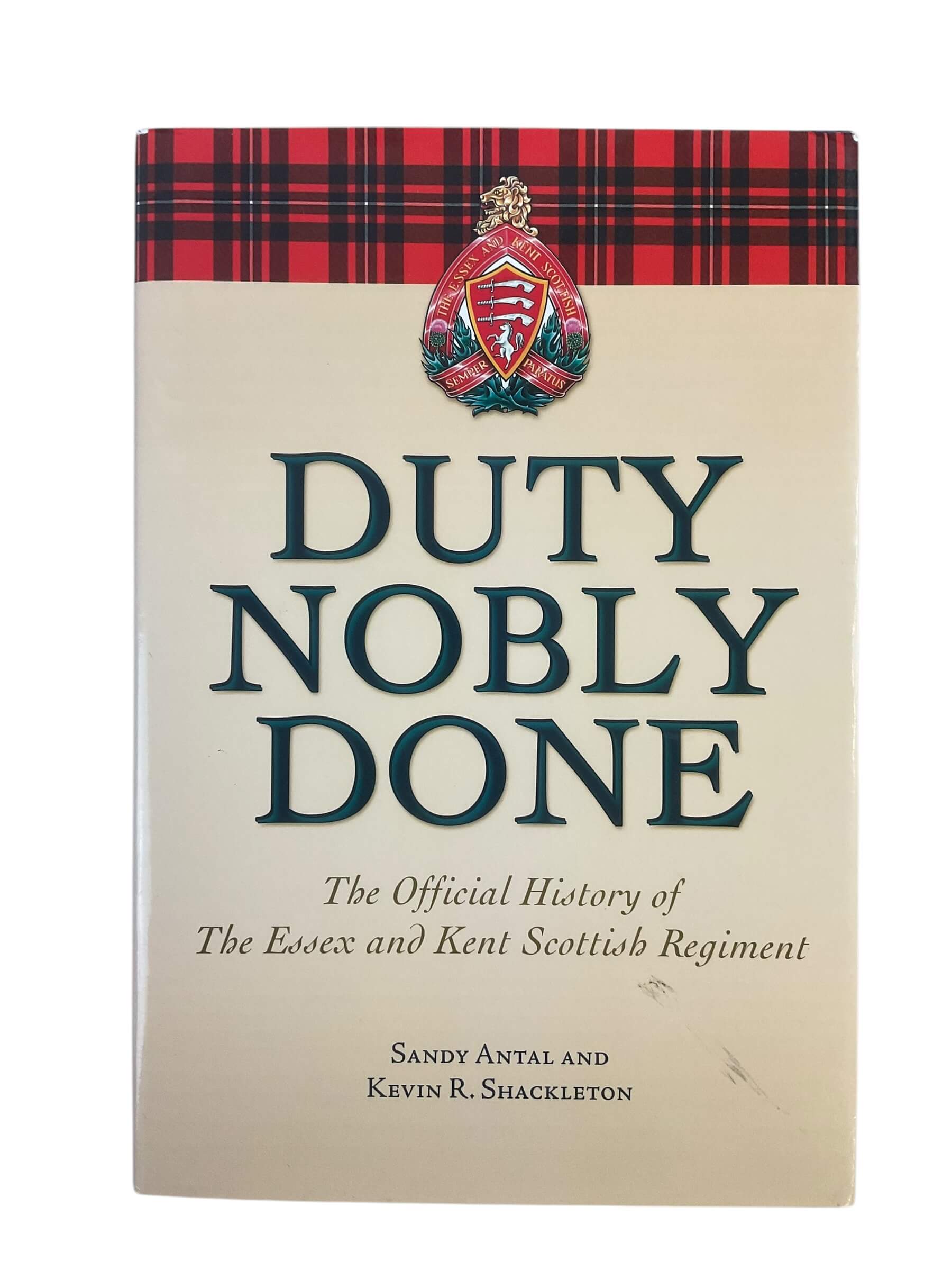 WW2 Canadian Duty Nobly Done Official History of the Essex and Kent Scottish Regiment Signed Used HC Reference Book WW2 Canadian Duty Nobly Done Official History of the Essex and Kent Scottish Regiment Signed Used HC Reference Book