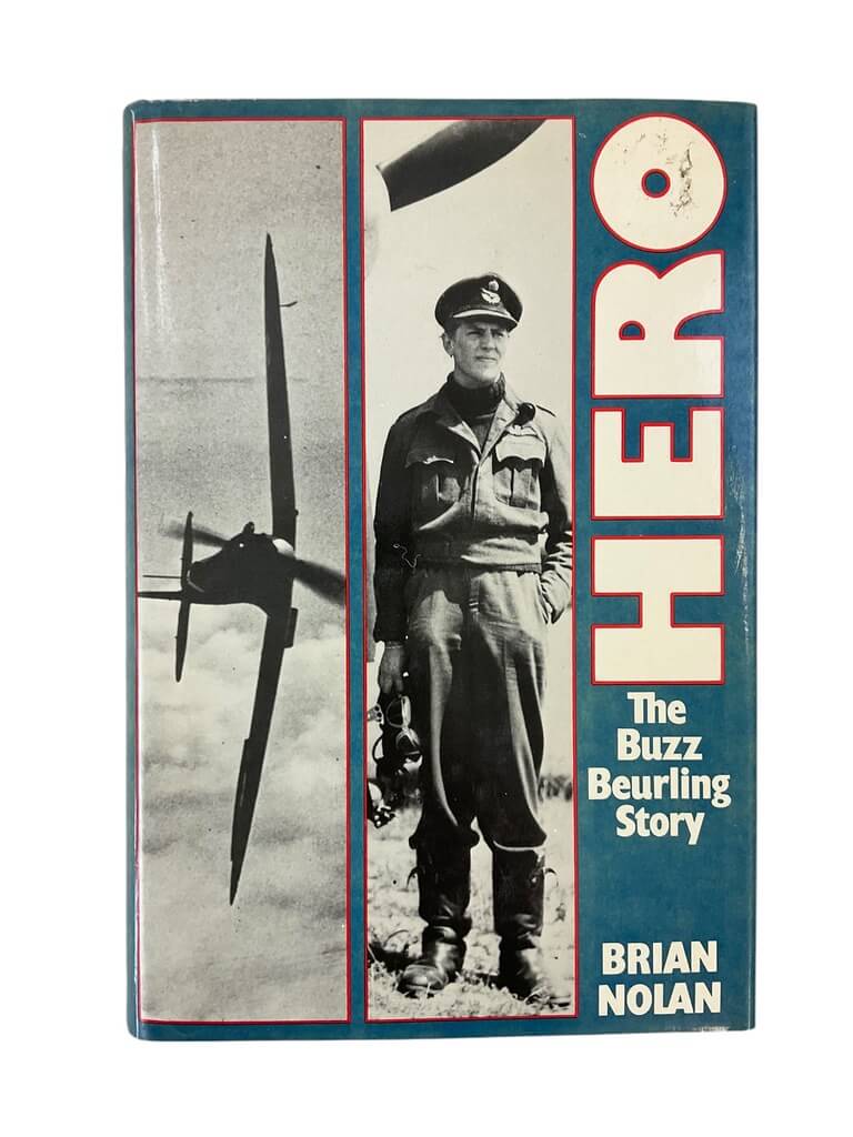 WW2 Canadian RCAF Hero The Buzz Beurling Story Brian Nolan HC Reference Book WW2 Canadian RCAF Hero The Buzz Beurling Story Brian Nolan HC Reference Book