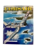 WW2 US USN USMC F4U Corsair The Saga of the Legendary Bend-Wing Fighter-Bomber New Hardcover Reference Book