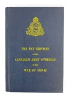 WW2 Canadian The Pay Services of the Canadian Army Overseas in the War of 1939 to 45 New Hardcover Reference Book