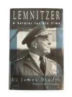 WW2 US Lemnitzer a Soldier for His Time Reference Book