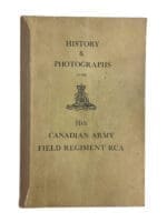 WW2 Canadian History and Photographs of the 11th Canadian Army Field Regiment RCA Used Softcover Reference Book