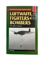WW2 German Luftwaffe Fighters & Bombers The Battle of Britain Reference Book