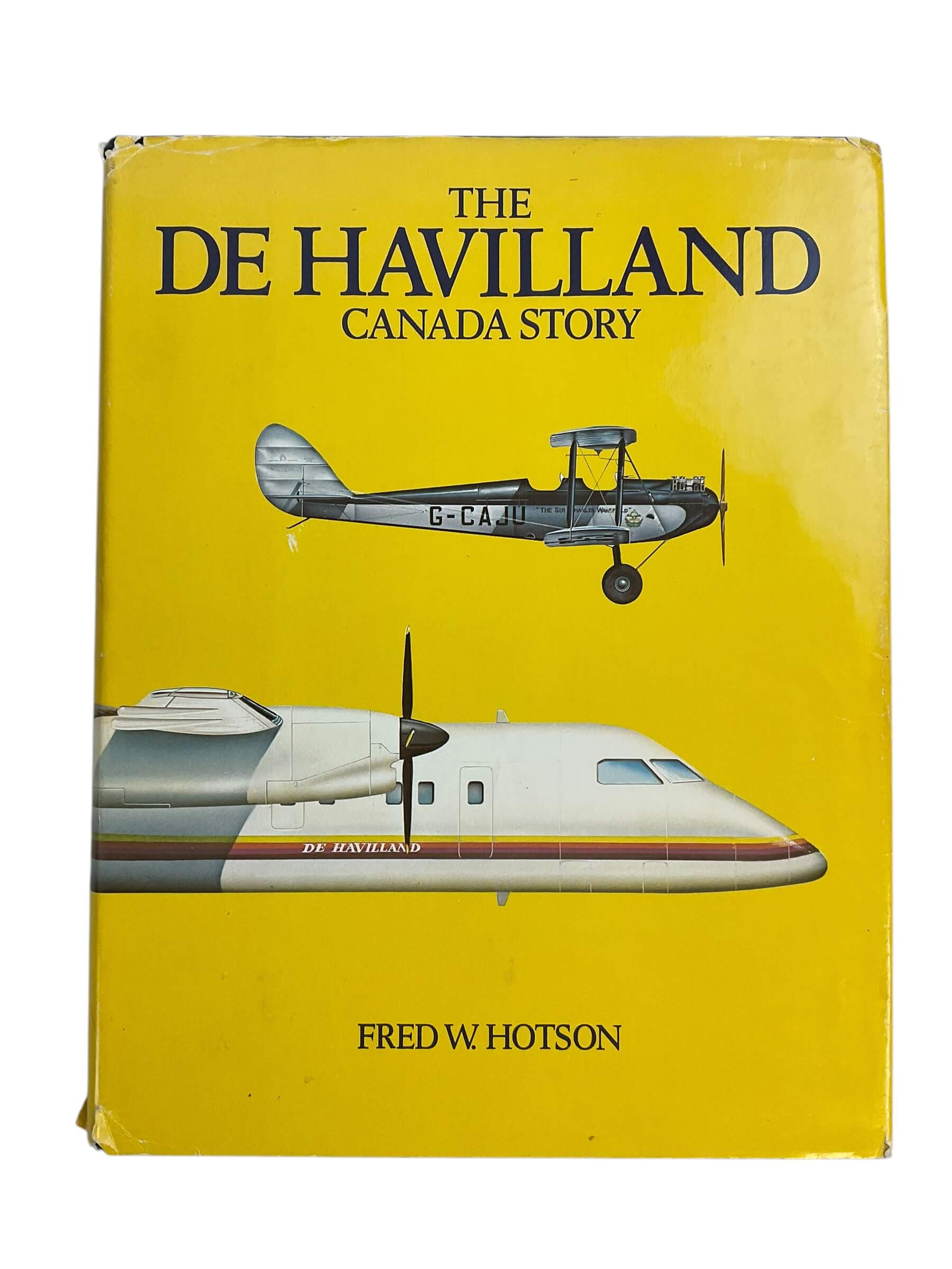 WW2 The De Havilland Canada Story Fred W Hotson Hardcover Reference Book WW2 The De Havilland Canada Story Fred W Hotson Hardcover Reference Book