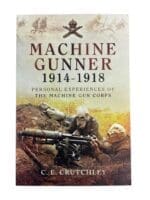 WW1 British BEF Machine Gunner 1914-1918 Personal Experiences SC Reference Book WW1 British BEF Machine Gunner 1914-1918 Personal Experiences SC Reference Book