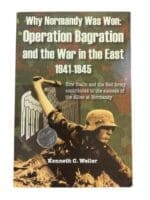 WW2 German Why Normandy Was Won: Operation Bagration and the War in the East Used Softcover Reference Book