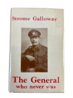 WW2 Canadian The General Who Never Was Strome Galloway New Hardcover Reference Book