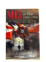 WW1 British BEF MI5 at War 1909-19018 Kaisers Spies Soft Cover Reference Book WW1 British BEF MI5 at War 1909-19018 Kaisers Spies Soft Cover Reference Book