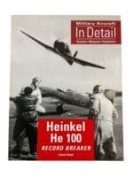 WW2 German Luftwaffe Heinkel He 100 Record Breaker Military Aircraft In Detail New Softcover Reference Book