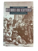 British Our Bones Are Scattered The Cawnpore Massacres and the Indian Mutiny of 1857 Used HC Reference Book