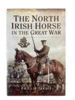 WW1 British BEF The North Irish Horse in the Great War New Hardcover Reference Book WW1 British BEF The North Irish Horse in the Great War New Hardcover Reference Book