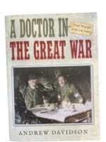 WW1 British BEF A Doctor in the Great War Used Hardcover Reference Book WW1 British BEF A Doctor in the Great War Used Hardcover Reference Book