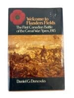 WW1 Canadian CEF Welcome to Flanders Fields Ypres 1915 Used Hardcover Reference Book