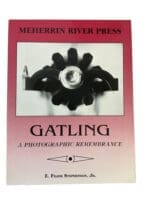 Civil War US Gatling A Photographic Remembrance Reference Book