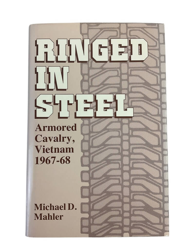 US Armoured Cavalry Vietnam Ringed in Steel Mahler Hard Cover Reference Book US Armoured Cavalry Vietnam Ringed in Steel Mahler Hard Cover Reference Book