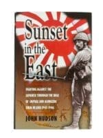 WW2 British Sunset in the East John Hudson New Hardcover Reference Book