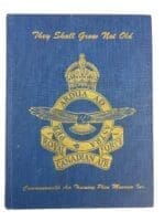 WW2 Canadian RCAF They Shall Grow Not Old A Book of Remembrance Used Hardcover Reference Book