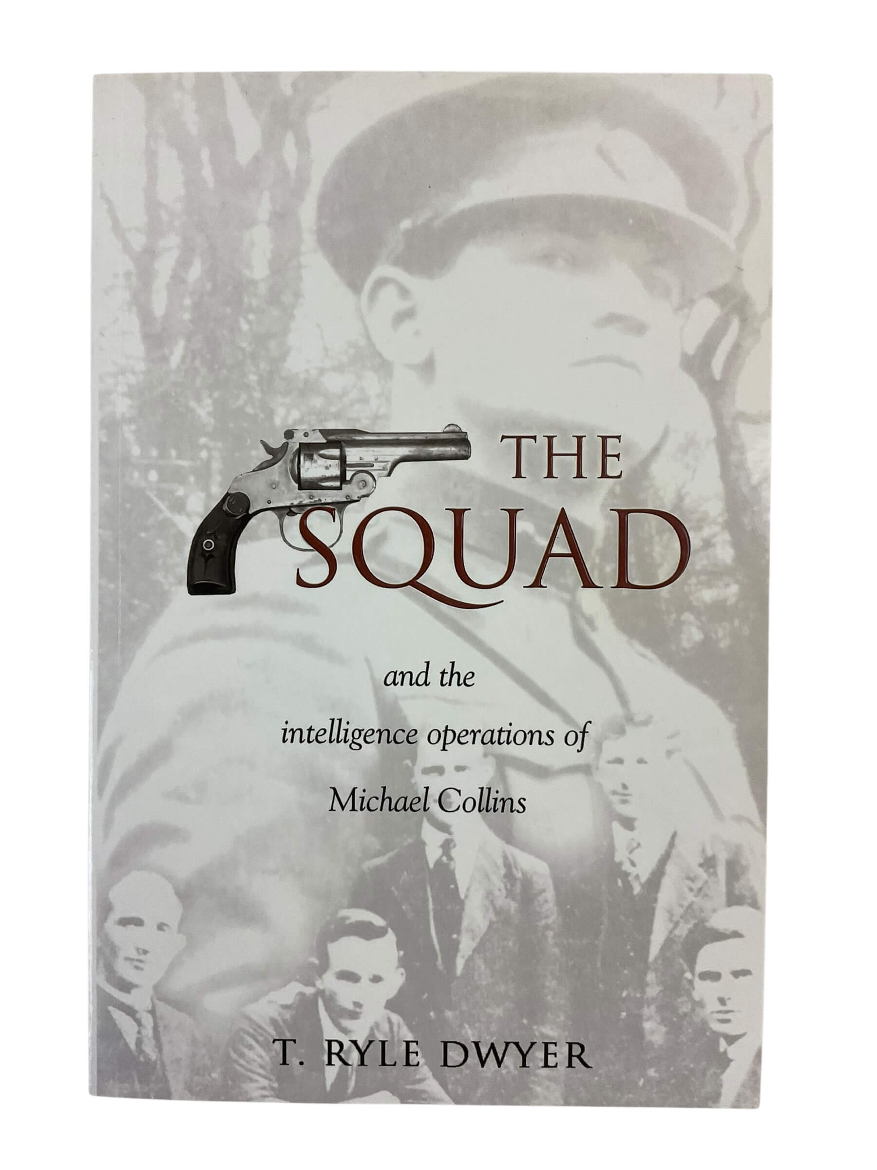 Irish The Squad and the Intelligence Operations of Michael Collins Used Softcover Reference Book Irish The Squad and the Intelligence Operations of Michael Collins Used Softcover Reference Book