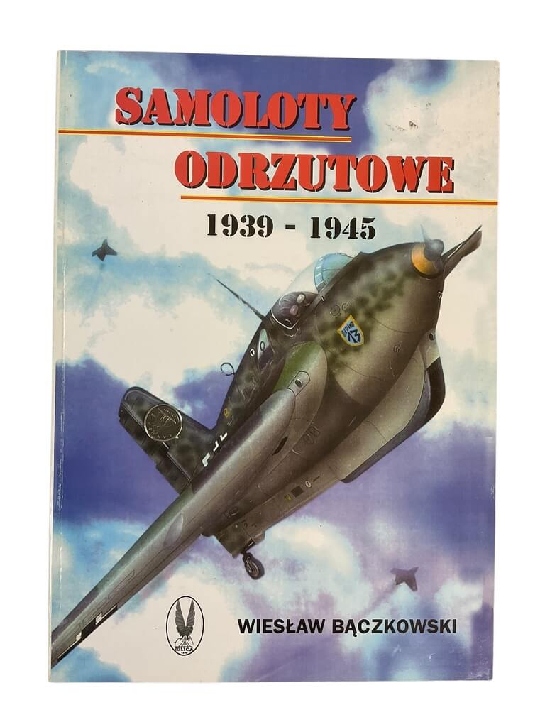 WW2 Germany Samoloty Odrzutowe 1939-1945 Polish Language SC Reference Book WW2 Germany Samoloty Odrzutowe 1939-1945 Polish Language SC Reference Book