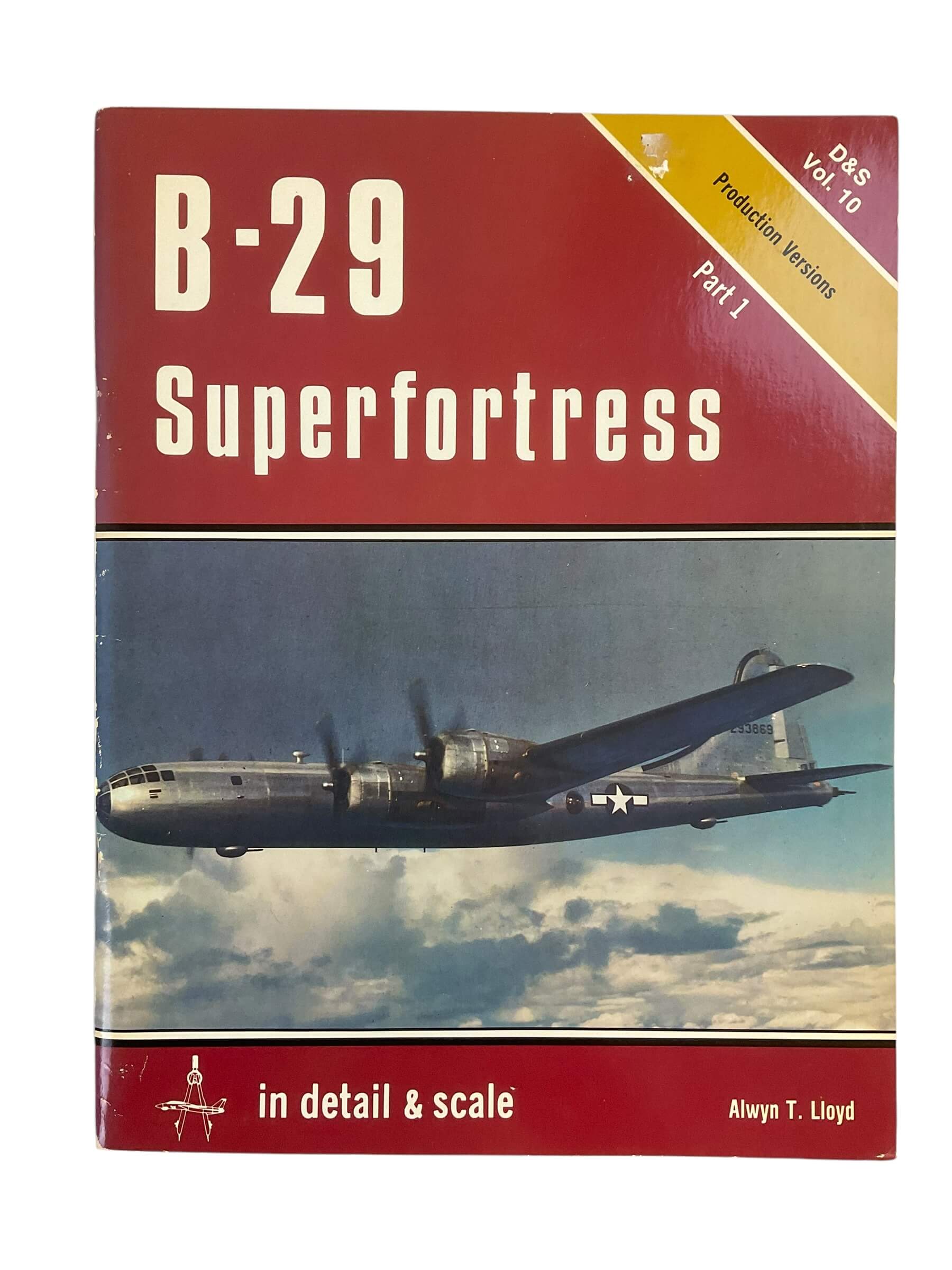 WW2 US USAAF B29 Superfortress DS Vol 10 Part 1 Prod Versions Reference Book WW2 US USAAF B29 Superfortress DS Vol 10 Part 1 Prod Versions Reference Book