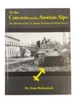 WW2 German To the Caucasus and the Austrian Alps 23 Panzer Division New Hardcover Reference Book