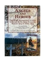 WW1 Royal Irish Fusiliers Angels and Heroes Machine Gunner Reference Book