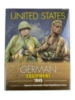 WW2 United States vs German Equipment 1945 Reference Book