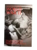 WW2 Voices From World War II By Those Who Experienced It Reference Book