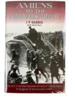 WW1 British BEF Amiens to the Armistice Used Hardcover Reference Book