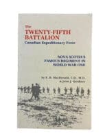 WW1 Canadian CEF The Twenty-Fifth Battalion Nova Scotia's Famous Regiment Used Softcover Reference Book