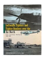 WW2 German Luftwaffe Fighters and Fighter-Bombers Over the Far North New Hardcover Reference Book