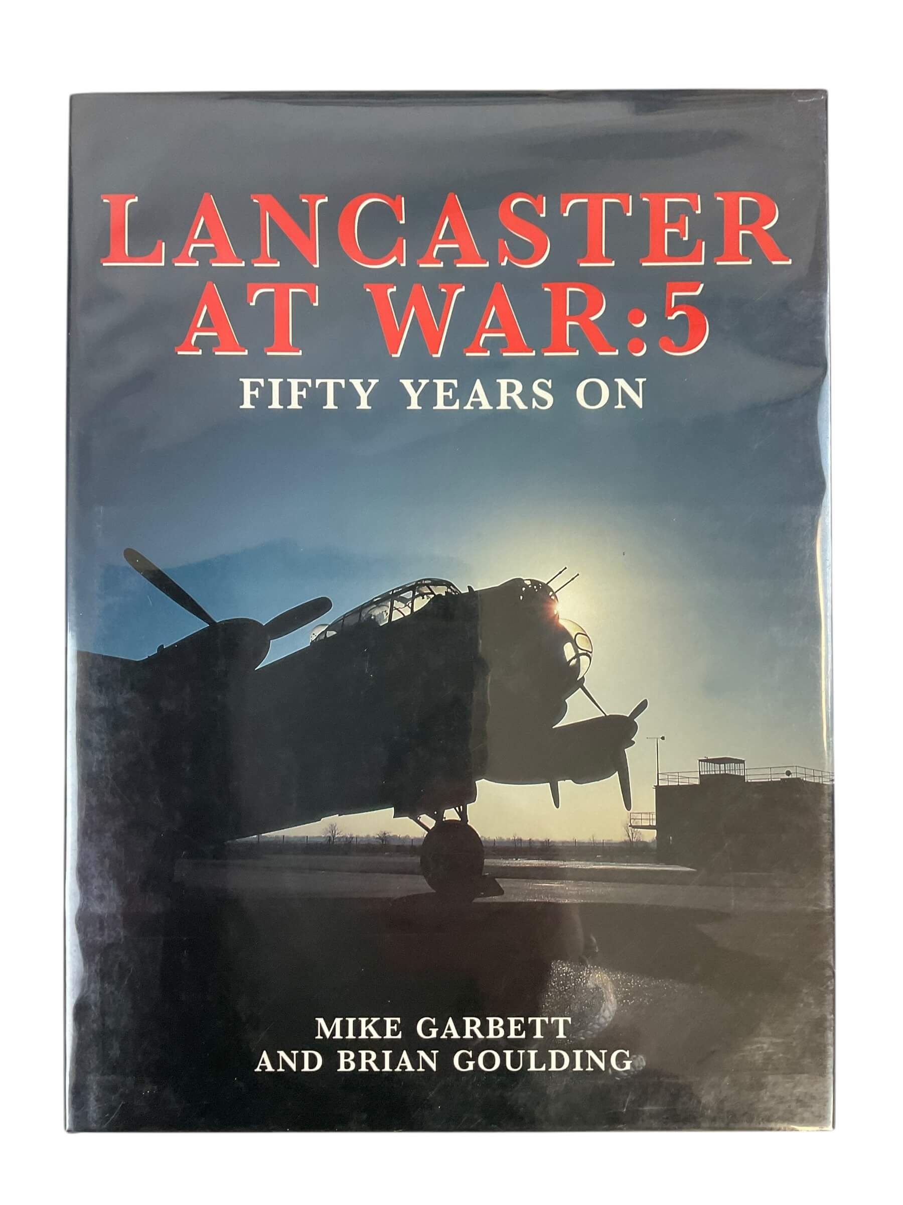 WW2 British RAF Lancaster Bomber at War 5 Fifty Years On HC Reference Book WW2 British RAF Lancaster Bomber at War 5 Fifty Years On HC Reference Book