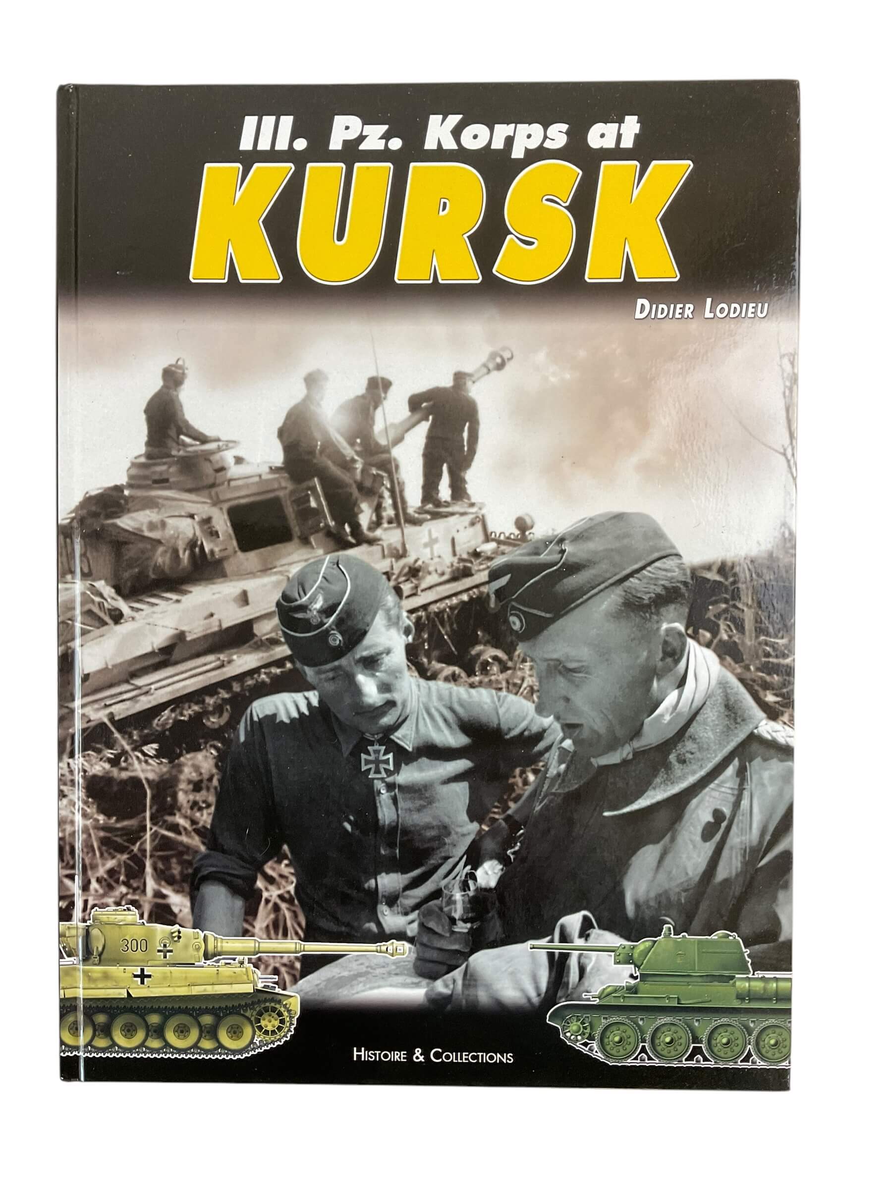 WW2 German Panzer Ill. Pz. Korps at Kursk Reference Book WW2 German Panzer Ill. Pz. Korps at Kursk Reference Book