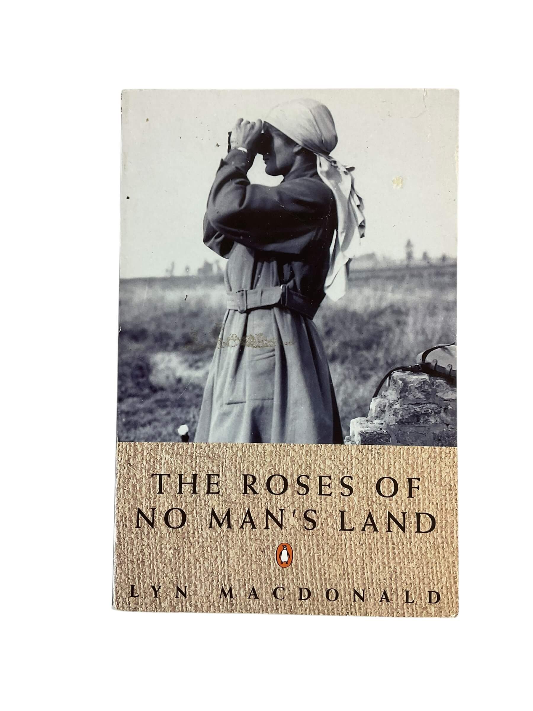WW1 British Nursing Sister The Roses of No Man's Land Used Softcover Reference Book WW1 British Nursing Sister The Roses of No Man's Land Used Softcover Reference Book