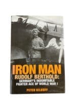WW1 Imperial German Air Service Iron Man Rudolf Berthold Fighter Ace New Hardcover Reference Book WW1 Imperial German Air Service Iron Man Rudolf Berthold Fighter Ace New Hardcover Reference Book