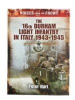 WW2 British The Durham Light Infantry in Italy 1943 to 1945 Voices From the Front Used Softcover Reference Book